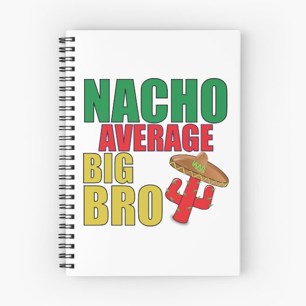 Item preview, Nacho Average Big Bro Mexican designed and sold by BlessingDirect.