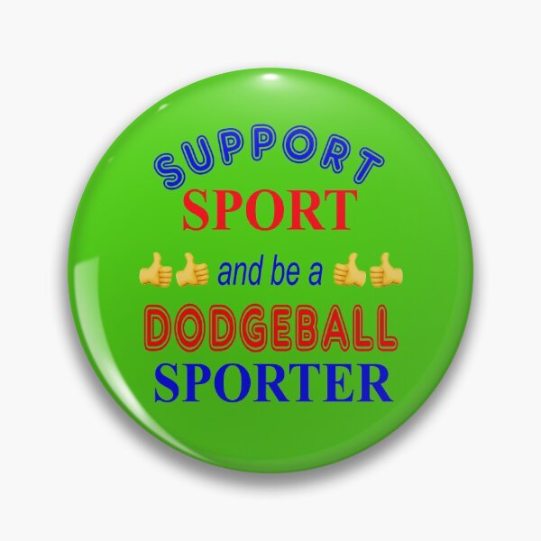 Item preview, Support Sport and be a Dodgeball Sporter designed and sold by captainpeter.