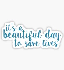 its a beautiful day to save lives - teal Sticker