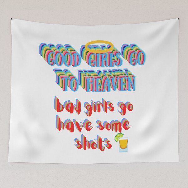 Item preview, Good Girls Go To Heaven - Bad Girls Go Have Some Shots designed and sold by bahicharafe.