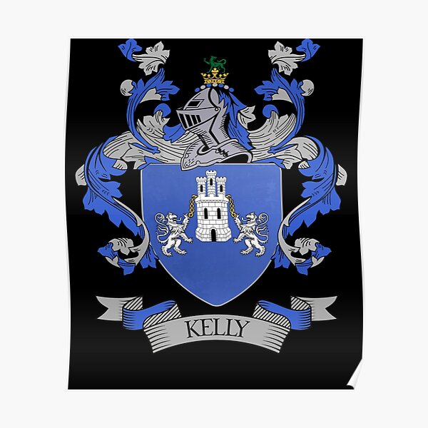 "Kelly Coat of Arms Kelly Family Crest" Poster for Sale by chuppys