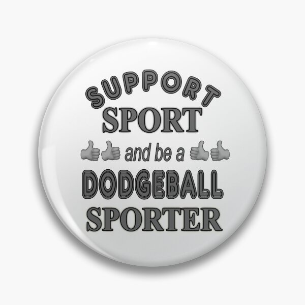 Item preview, Support Sport and be a Dodgeball Sporter designed and sold by captainpeter.