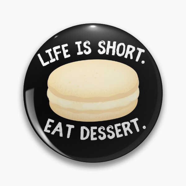 Item preview, Life Is Short Eat Dessert // Macaroon designed and sold by sunnyxvibesss.