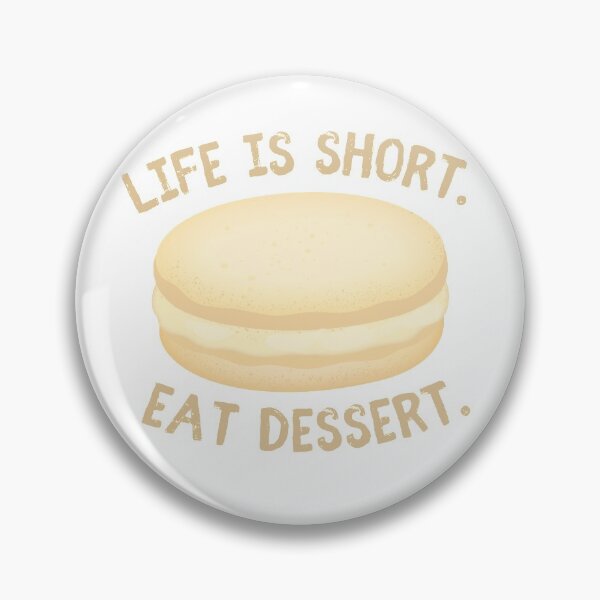 Item preview, Life Is Short Eat Dessert // Macaroon designed and sold by sunnyxvibesss.