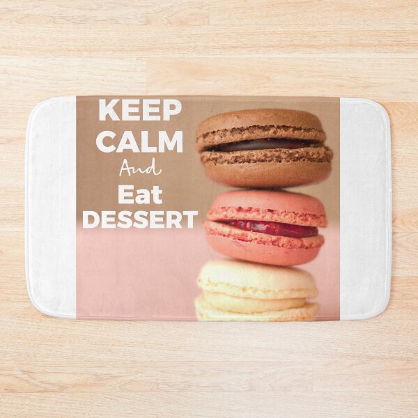 Item preview, Keep Calm And Eat Dessert // Macaroons designed and sold by sunnyxvibesss.