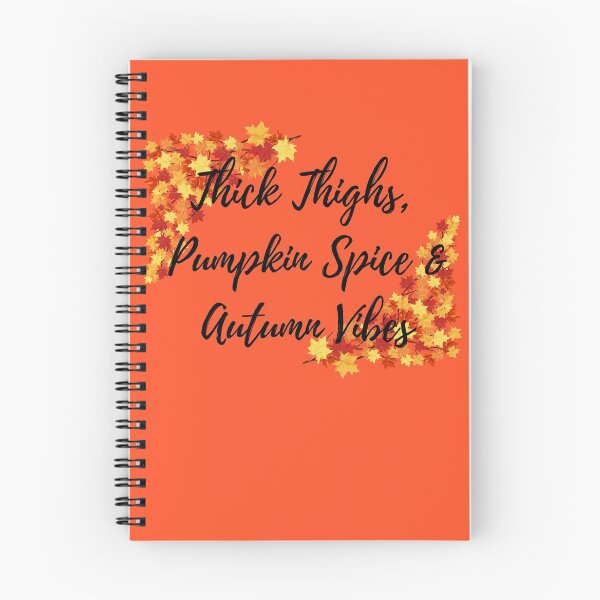 Item preview, Thick Thighs, Pumpkin Spice & Autumn Vibes designed and sold by EndlessDoodles.