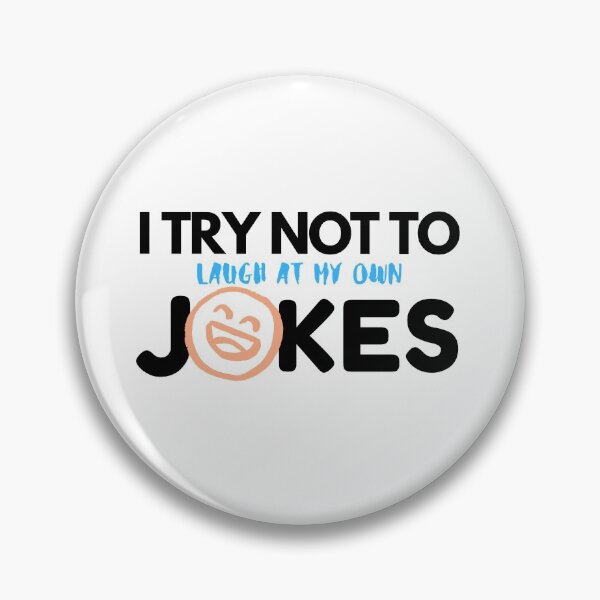 Item preview, I try not to laugh at my own jokes designed and sold by Chidokart.