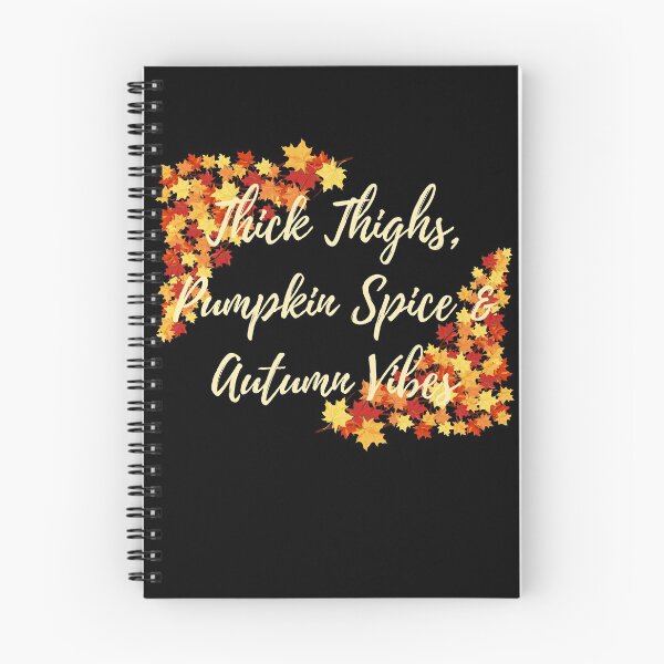 Item preview, Thick Thighs, Pumpkin Spice & Autumn Vibes designed and sold by EndlessDoodles.
