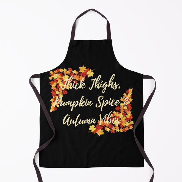 Item preview, Thick Thighs, Pumpkin Spice & Autumn Vibes designed and sold by EndlessDoodles.
