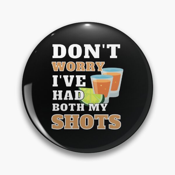 Item preview, Don't Worry I've Had Both My Shots (Funny Vaccination) designed and sold by i-longmanshop.