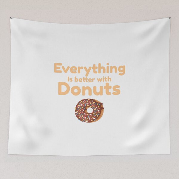 Item preview, Everything Is Better With Donuts designed and sold by sunnyxvibesss.