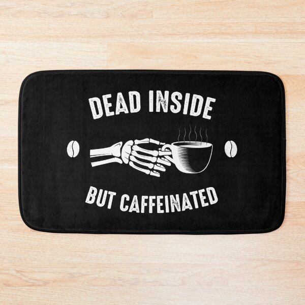 Item preview, Dead inside but caffeinated designed and sold by Store-Designify.
