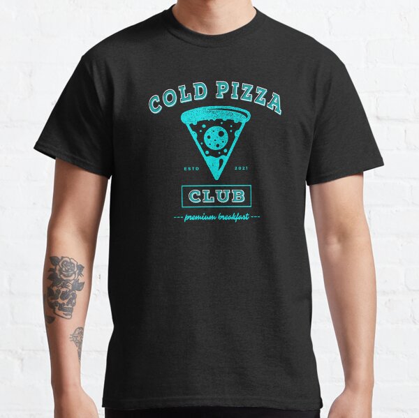 Cold Pizza Club - Fun Pizza for Breakfast Fan Classic T-Shirt