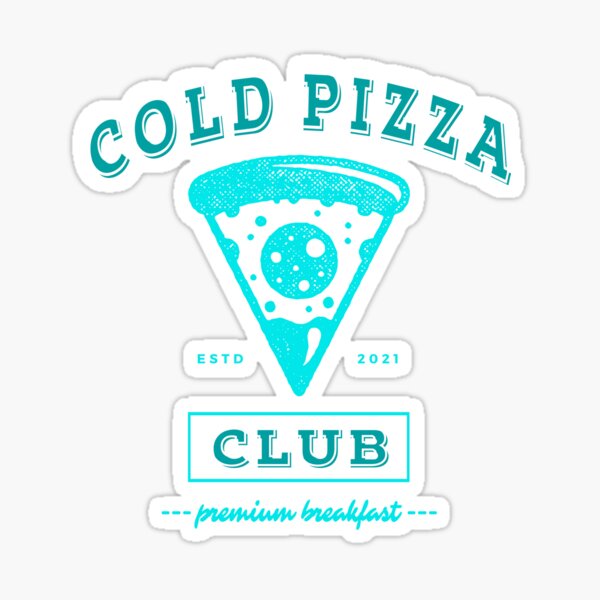 Cold Pizza Club - Fun Pizza for Breakfast Fan Sticker