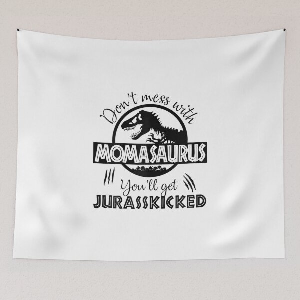 Item preview, Dont Mess With Momasaurus Youll Get Jurasskicked designed and sold by Emmet Green.