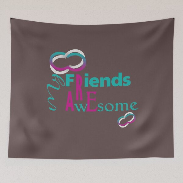 Item preview, My Friends are Awesome - Friendship day designed and sold by CyberArt Designers.