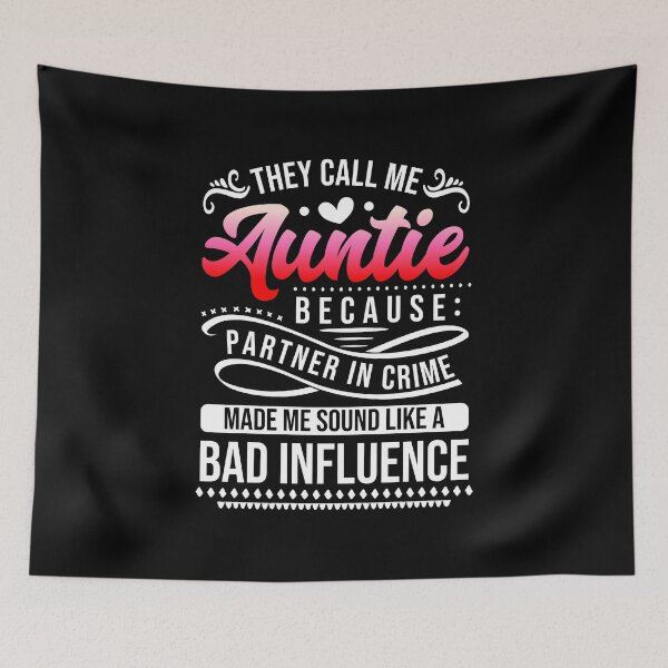 Item preview, They Call Me Auntie Because Partner In Crime  designed and sold by PlusAdore.