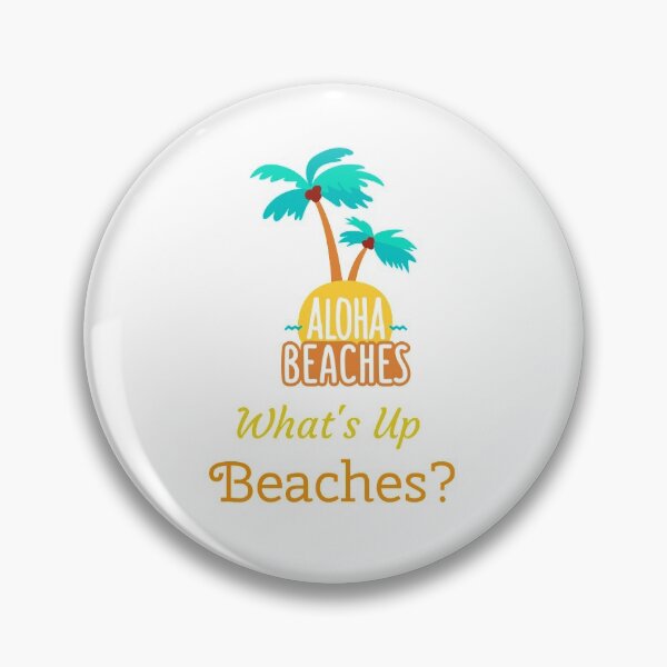 Item preview, WHAT'S UP BEACHES? designed and sold by MIKE'S PRINT ON DEMAND.