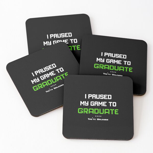 Item preview, I Paused My Game To Graduation You're Wellcome designed and sold by VioletGD20.