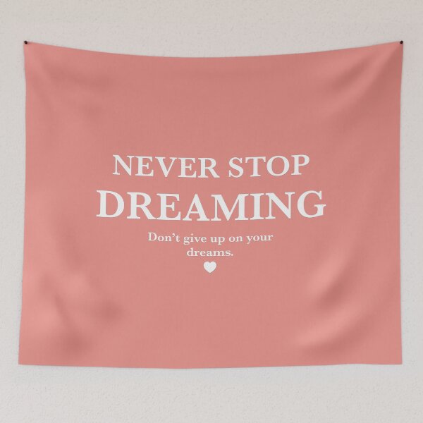 Item preview, Never stop dreaming, Don't give up on your dreams. designed and sold by MouadbStore.