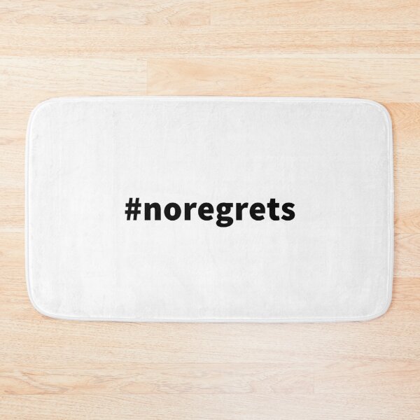 Item preview, #noregrets designed and sold by T-ShirtGuy.
