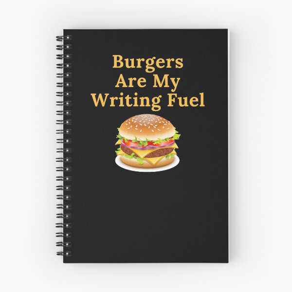 Item preview, Burgers Are My Writing Fuel designed and sold by TheKnightWriter.