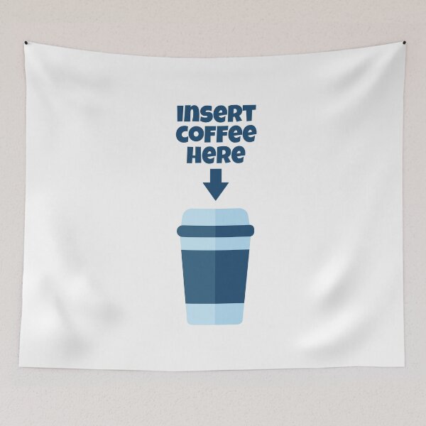Item preview, Insert coffee here designed and sold by FunnyChameleon.