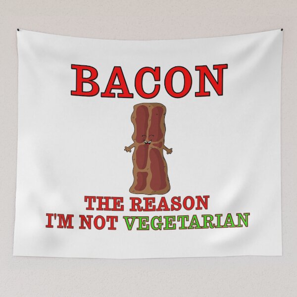 Item preview, BACON THE REASON I'M NOT A VEGETARIAN designed and sold by toastygoat.