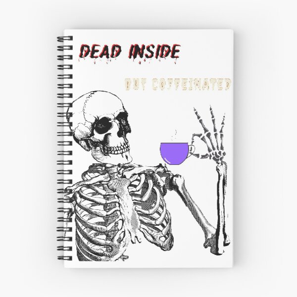 Item preview, Dead inside but caffeinated designed and sold by T-ShirtIn85.