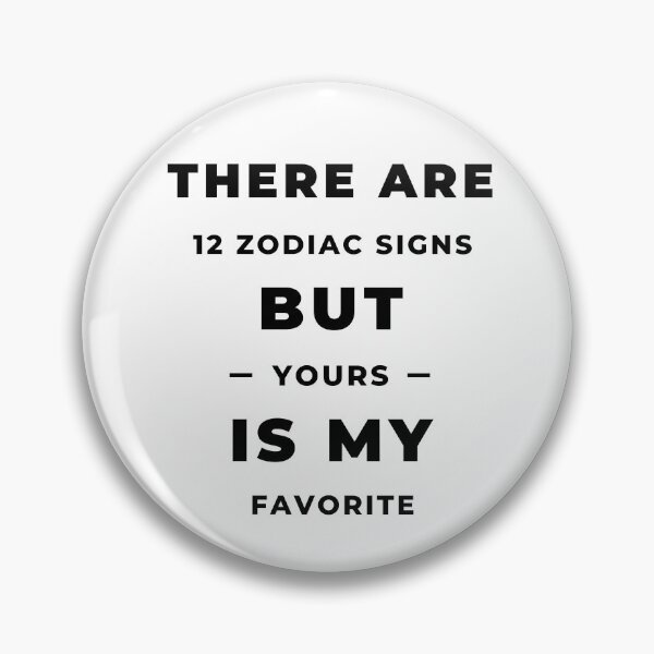 Item preview, 12 ZODIAC SIGNS BUT YOURS IS MY FAVORITE | Astrology Witchcraft Unisex Love designed and sold by AlfaEcho.
