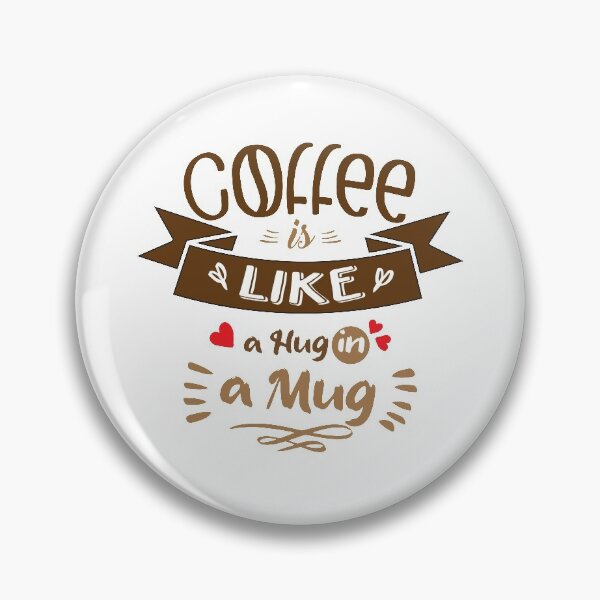 Item preview, Coffee is Like A Hug in A Mug Funny Coffee Quote designed and sold by TH3--DESIGNER.