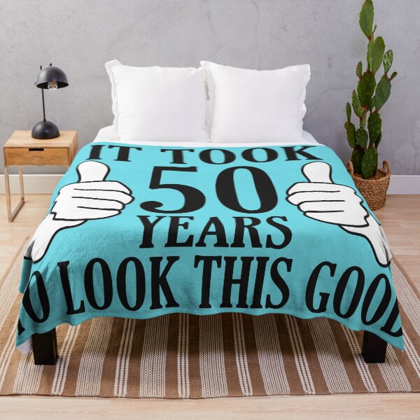 Item preview, It Took 50 Years To Look This Good funny designed and sold by DesignHouse07.