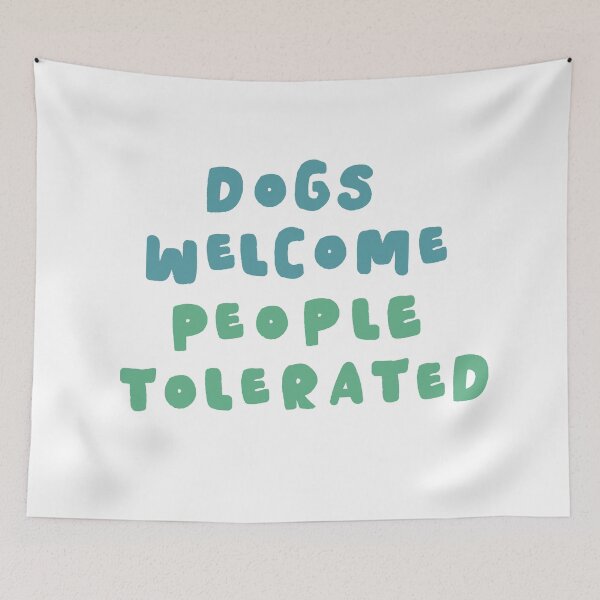 Item preview, Dogs Welcome, People Tolerated designed and sold by RLYRetro.