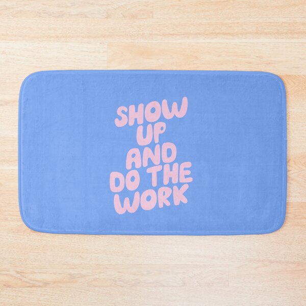 Item preview, Show Up and Do the Work designed and sold by MotivatedType.