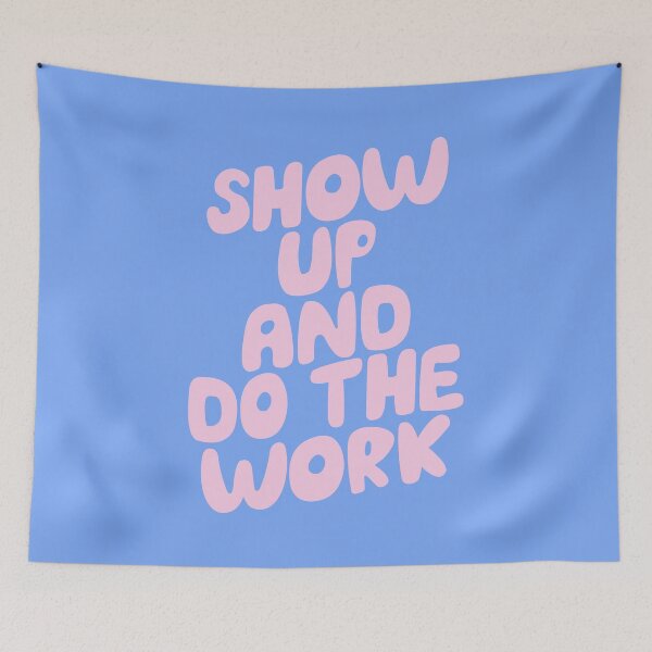 Item preview, Show Up and Do the Work designed and sold by MotivatedType.