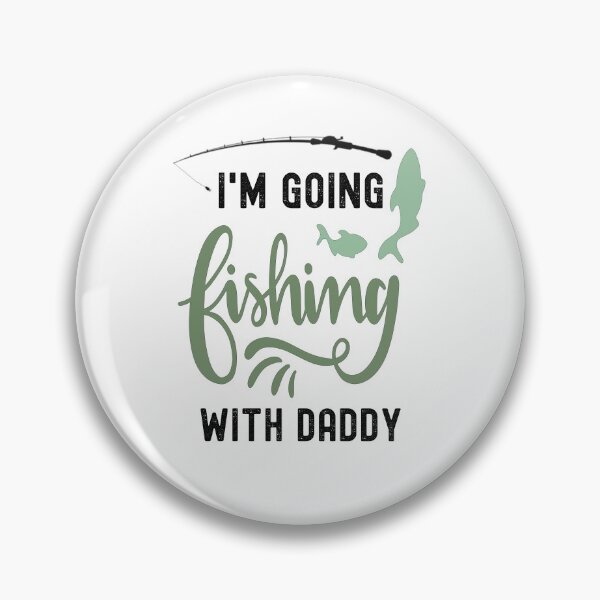 Item preview, Going Fishing With Daddy, Father's Day Fishing Legend designed and sold by SportyDogShop.