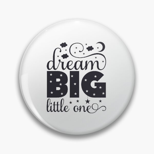 Item preview, Dream big little one designed and sold by omaeth303.