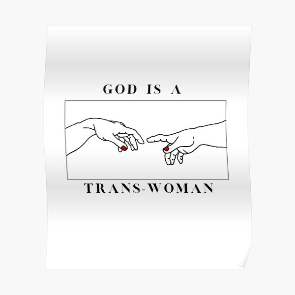 god-is-a-trans-woman-poster-for-sale-by-circasews-redbubble