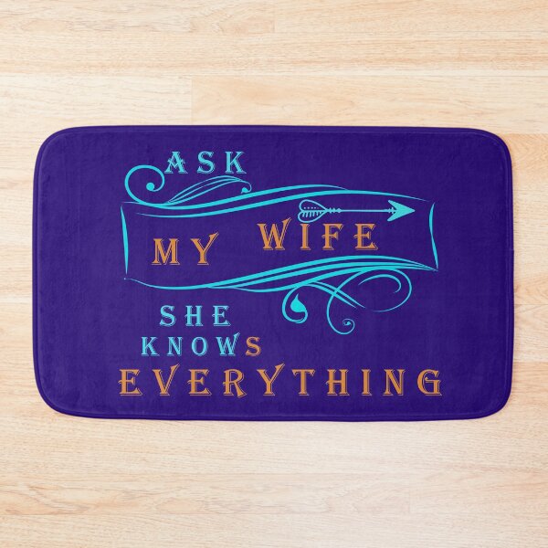 Item preview, Ask My Wife She Knows Everything designed and sold by DGFashion.