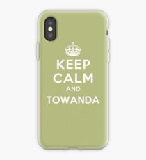 Keep Calm And Towanda iPhone Case