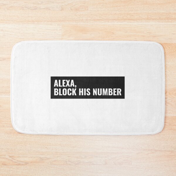 Item preview, Alexa block his number bw designed and sold by avit1.