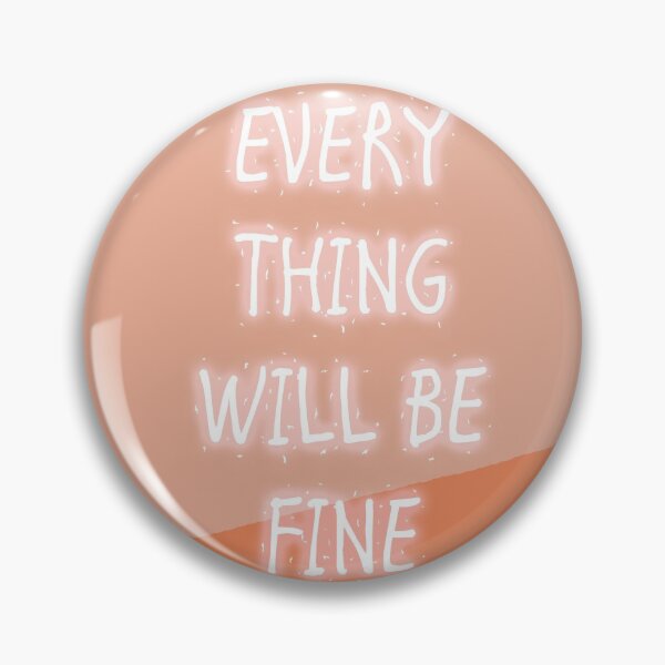 Item preview, Everything will be Fine designed and sold by CVogiatzi.