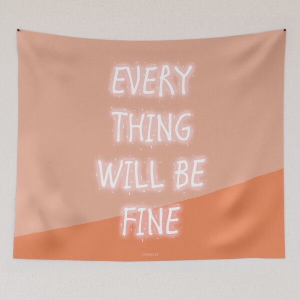 Item preview, Everything will be Fine designed and sold by CVogiatzi.