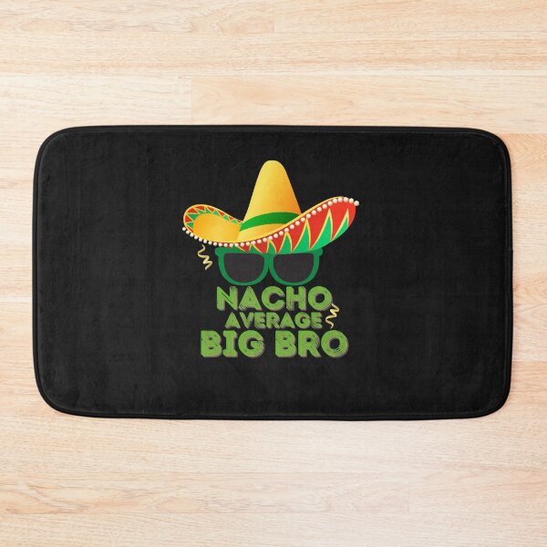 Item preview,  NACHO AVERAGE BIG BRO-Nacho Average Bro-Funny Big Brother Gift-Sombrero designed and sold by Sun Sand & Sea Art.