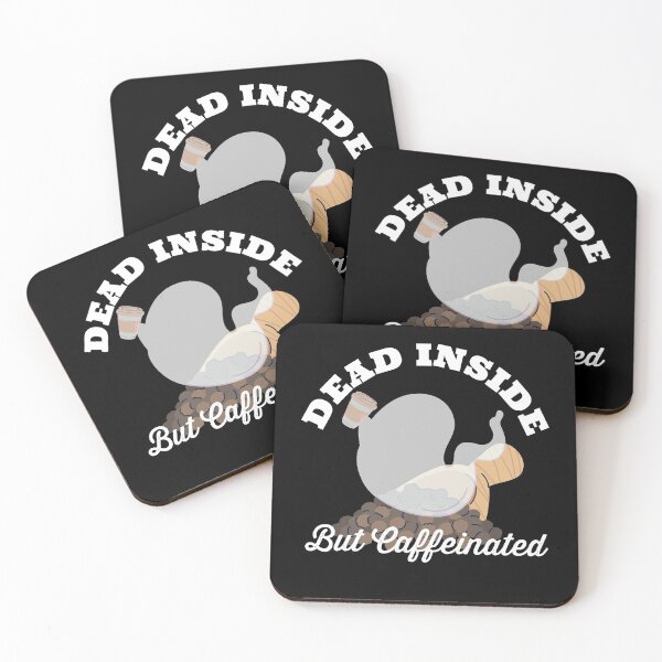 Item preview, Dead Inside But Caffeinated designed and sold by Machimtoro.