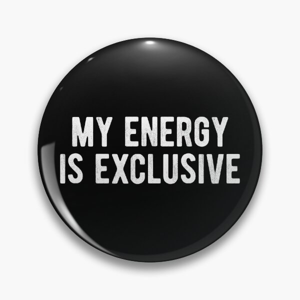 Item preview, My Energy Is Exclusive Introvert designed and sold by MariosNydras.
