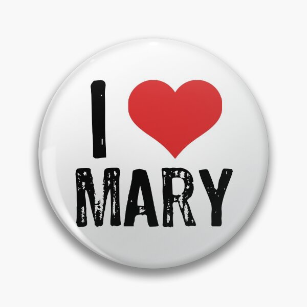 Item preview, I Love Mary designed and sold by The "I Love Everything" Shop.