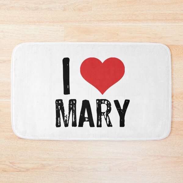 Item preview, I Love Mary designed and sold by The "I Love Everything" Shop.