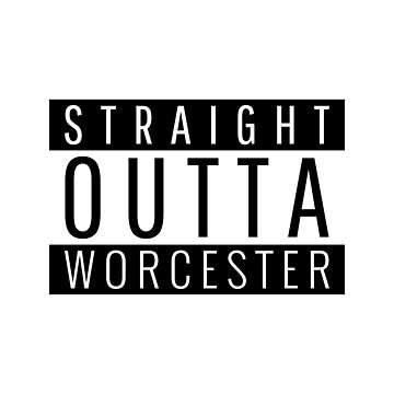 Artwork thumbnail, Straight Outta Worcester Massachusetts  by Teelogic