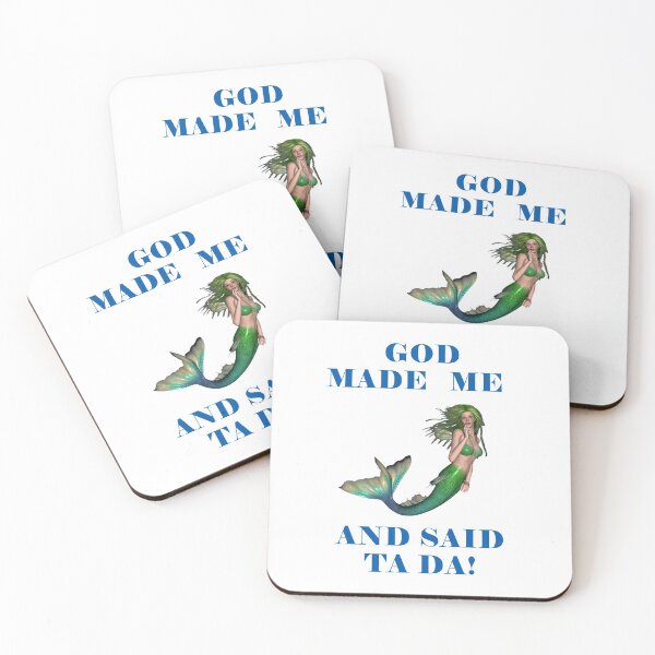 Item preview, God Made Me And Said Ta Da Green Haired Mermaid designed and sold by KeysTreasures.